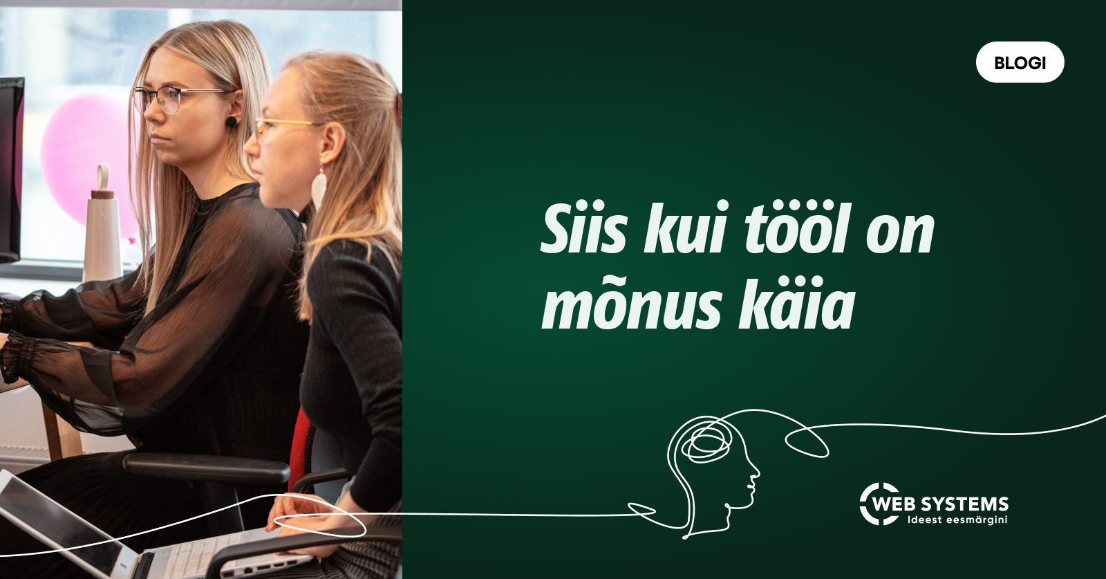 Tööl on mõnus