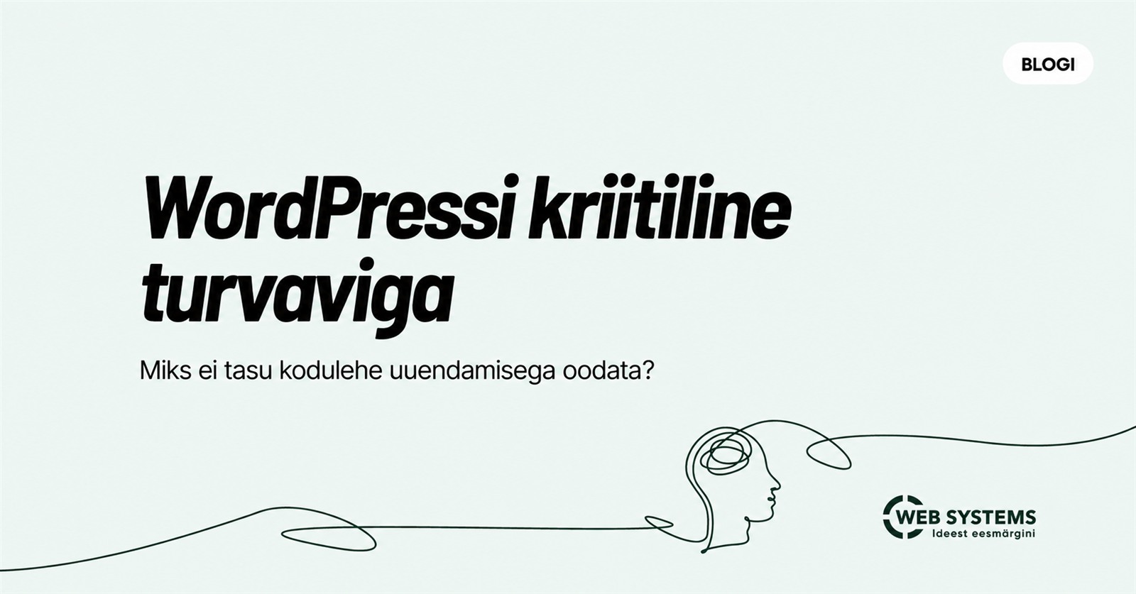 Koduleht võib töötada pealtnäha laitmatult ka siis, kui selle tarkvaras on turvaauk. Riigi Infosüsteemi Amet hoiatas 24. septembril WordPressi turvanõrkuste ees
